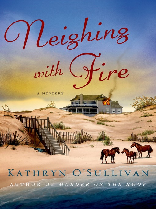 Title details for Neighing with Fire by Kathryn O'Sullivan - Wait list